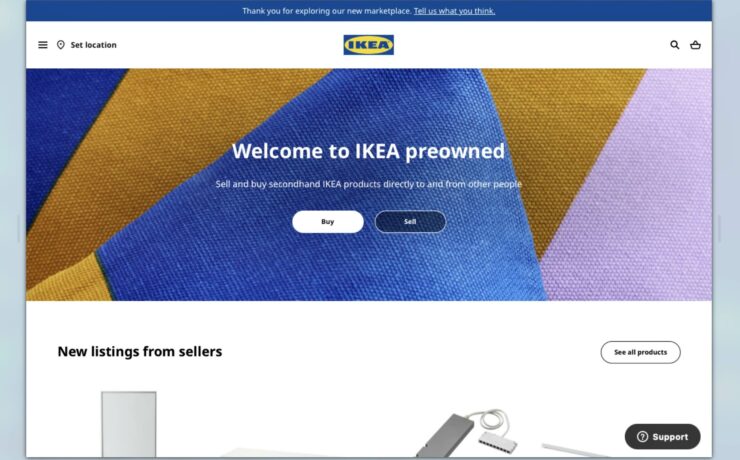 Si l’enseigne jaune et bleue commercialise déjà des articles d’occasion en magasin, son projet “Ikea Preowned” va beaucoup plus loin que ses services “Seconde Vie”. Dès lors que les tests menés par le Suédois en Espagne et en Norvège s’avèreront concluants, les consommateurs pourront proposer leurs propres meubles Ikea à la revente et racheter ceux d’autres clients en toute simplicité. Comme cela se pratique de longue date chez un certain Leboncoin et autres Ebay…